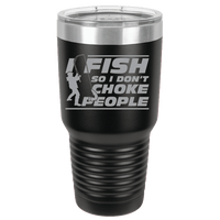 Load image into Gallery viewer, Designs by MyUtopia Shout Out:I Fish so I Don&#39;t Choke People Block Print 30 oz Engraved Insulated Double Wall Steel Tumbler Travel Mug,Black / 30 oz,Polar Camel Tumbler
