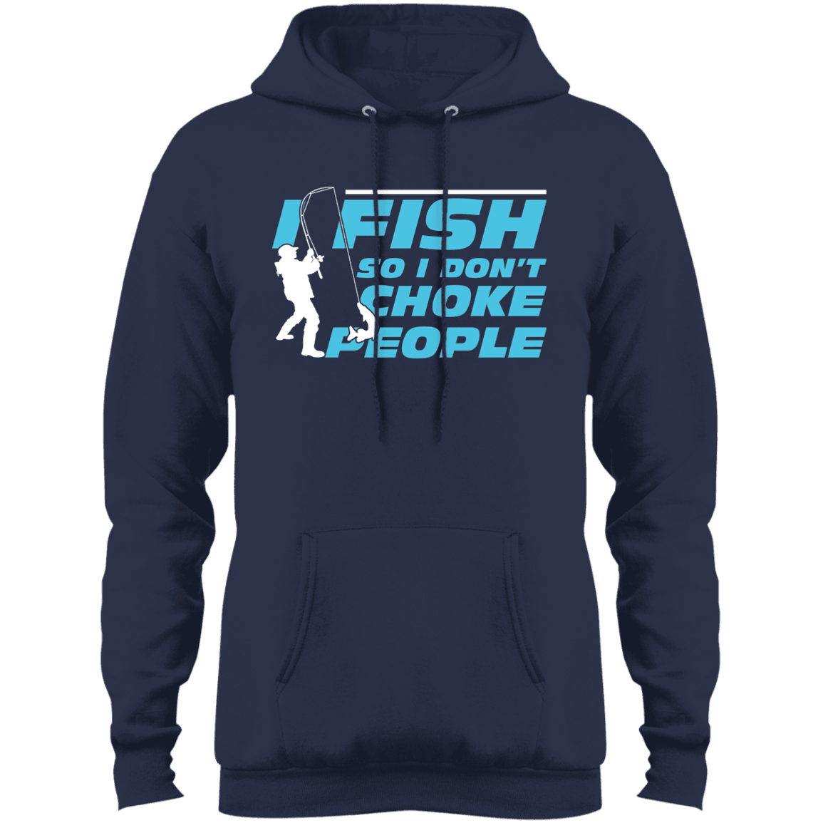 Designs by MyUtopia Shout Out:I Fish so I don't Choke People Core Fleece Unisex Pullover Hoodie,Navy / S,Pullover Hoodie