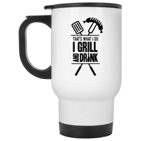 Load image into Gallery viewer, Designs by MyUtopia Shout Out:I Grill and Drink White Travel Mug
