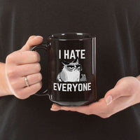 Load image into Gallery viewer, Designs by MyUtopia Shout Out:I Hate Everyone Inspired by Grumpy Cat Ceramic Coffee Mug - Black
