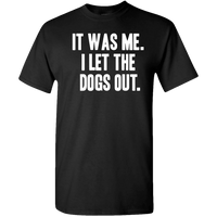 Load image into Gallery viewer, Designs by MyUtopia Shout Out:I Let The Dogs Out Adult Unisex T-Shirt Special Offer,Small / Black,Adult Unisex T-Shirt
