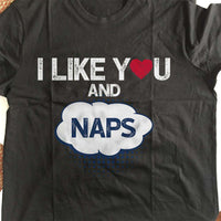 Load image into Gallery viewer, Designs by MyUtopia Shout Out:I Like You and Naps Valentines Day Humor Adult Unisex T-Shirt
