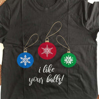 Load image into Gallery viewer, Designs by MyUtopia Shout Out:I Like Your Balls Adult Unisex T-Shirt
