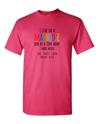 Load image into Gallery viewer, Designs by MyUtopia Shout Out:I Live in a MadHouse Run By a Tiny Army I Made Personalized Adult Unisex T-Shirt,Cyber Pink / S,Adult Unisex T-Shirt
