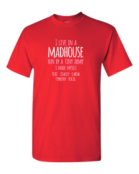 Load image into Gallery viewer, Designs by MyUtopia Shout Out:I Live in a MadHouse Run By a Tiny Army I Made Personalized Adult Unisex T-Shirt,True Red / S,Adult Unisex T-Shirt
