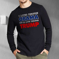 Load image into Gallery viewer, Designs by MyUtopia Shout Out:I Live Through Obama You&#39;ll Live Through Trump Long Sleeve Ultra Cotton T-Shirt
