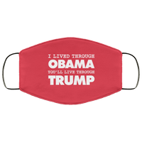 Load image into Gallery viewer, Designs by MyUtopia Shout Out:I Lived Through Obama You&#39;ll Live Through Trump Adult Fabric Face Mask with Elastic Ear Loops,3 Layer Fabric Face Mask / Red / Adult,Fabric Face Mask
