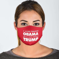 Load image into Gallery viewer, Designs by MyUtopia Shout Out:I Lived Through Obama You&#39;ll Live Through Trump Adult Fabric Face Mask with Elastic Ear Loops
