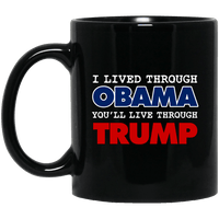 Load image into Gallery viewer, Designs by MyUtopia Shout Out:I Lived Through Obama You&#39;ll Live Through Trump Ceramic Coffee Mug,11 oz / Black,Ceramic Coffee Mug
