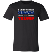 Load image into Gallery viewer, Designs by MyUtopia Shout Out:I Lived Through Obama You&#39;ll Live Through Trump Unisex Jersey Short-Sleeve T-Shirt,X-Small / Black,Adult Unisex T-Shirt
