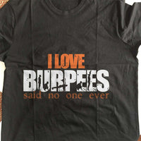 Load image into Gallery viewer, Designs by MyUtopia Shout Out:I Love Burpees Adult Unisex T-Shirt
