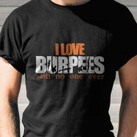 Load image into Gallery viewer, Designs by MyUtopia Shout Out:I Love Burpees Adult Unisex T-Shirt
