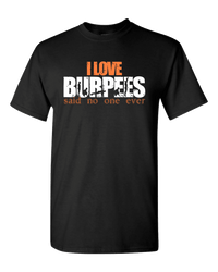 Load image into Gallery viewer, Designs by MyUtopia Shout Out:I Love Burpees Adult Unisex T-Shirt,S / Black,Adult Unisex T-Shirt
