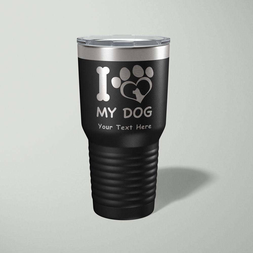 Designs by MyUtopia Shout Out:I Love My Dog Personalized Laser Engraved 30 Oz Stainless Steel Drink Tumbler