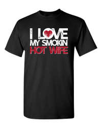 Load image into Gallery viewer, Designs by MyUtopia Shout Out:I Love My Smokin&#39; Hot Wife Adult Unisex T-Shirt,S / Black,Adult Unisex T-Shirt

