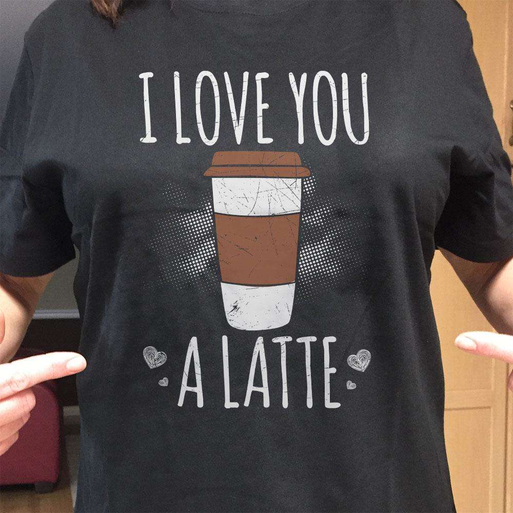 Designs by MyUtopia Shout Out:I Love You a Latte Valentines Day / Coffee Humor Adult Unisex T-Shirt