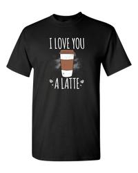 Load image into Gallery viewer, Designs by MyUtopia Shout Out:I Love You a Latte Valentines Day / Coffee Humor Adult Unisex T-Shirt,S / Black,Adult Unisex T-Shirt
