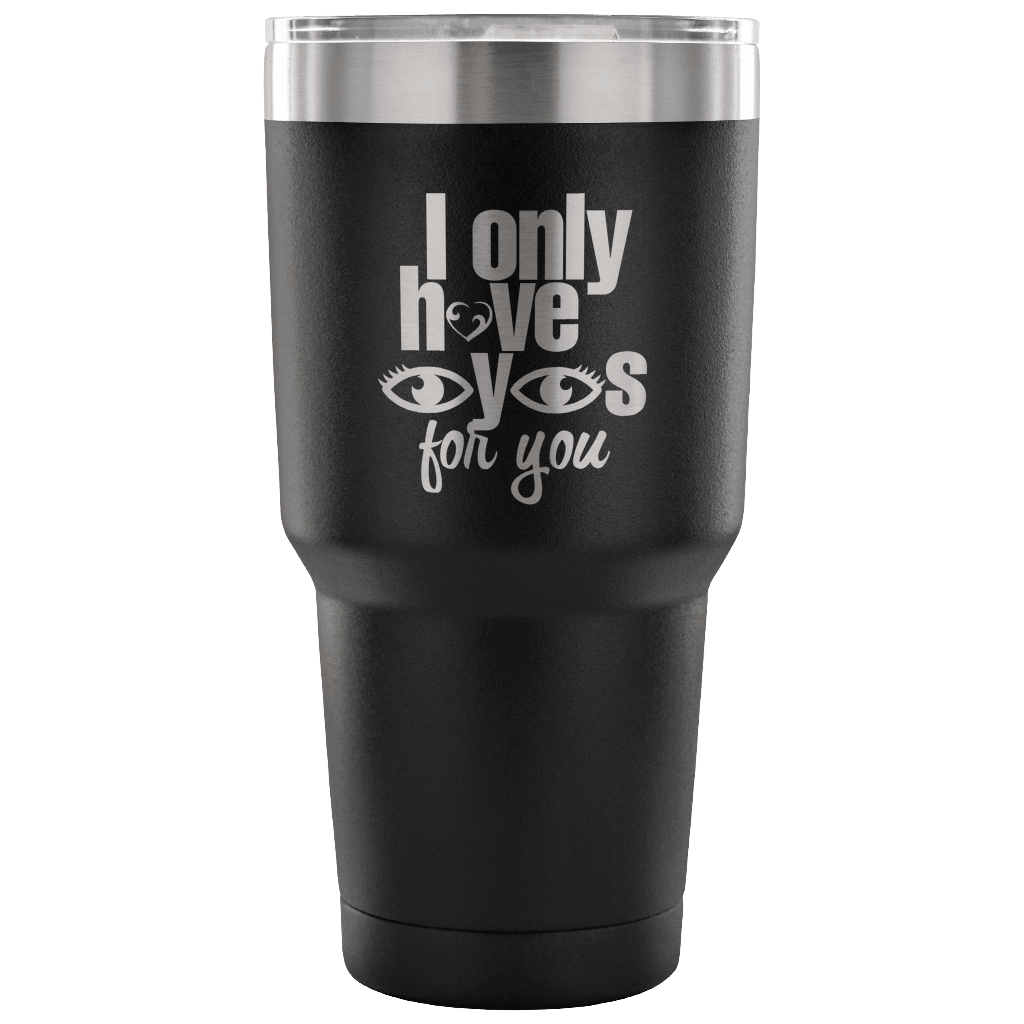 Designs by MyUtopia Shout Out:I Only Have Eyes For You Engraved Insulated Double Wall Steel Tumbler Travel Mug,Black / 30 Oz,Polar Camel Tumbler