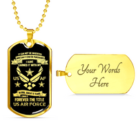 Load image into Gallery viewer, Designs by MyUtopia Shout Out:I Own Forever the Title of Air Force Veteran Personalized Engravable Keepsake Dog Tag,Gold / Yes,Dog Tag Necklace
