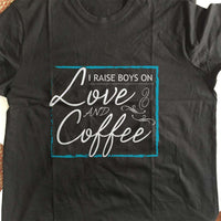 Load image into Gallery viewer, Designs by MyUtopia Shout Out:I Raise Boys On Love and Coffee Adult Unisex T-Shirt
