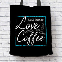Load image into Gallery viewer, Designs by MyUtopia Shout Out:I Raise Boys On Love and Coffee Fabric Totebag Reusable Shopping Tote
