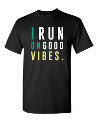 Load image into Gallery viewer, Designs by MyUtopia Shout Out:I Run On Good Vibes Adult Unisex T-Shirt,S / Black,Adult Unisex T-Shirt
