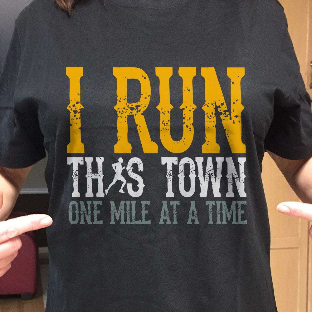 Designs by MyUtopia Shout Out:I Run This Town One Mile At A Time Men T-Shirt