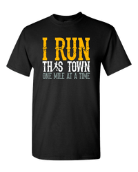 Load image into Gallery viewer, Designs by MyUtopia Shout Out:I Run This Town One Mile At A Time Men T-Shirt,S / Black,Adult Unisex T-Shirt
