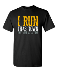 Load image into Gallery viewer, Designs by MyUtopia Shout Out:I Run This Town One Mile At A Time Women T-Shirt,S / Black,Adult Unisex T-Shirt
