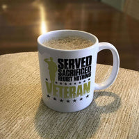 Load image into Gallery viewer, Designs by MyUtopia Shout Out:I Served, I Sacrificed and Regret Nothing- Veteran Ceramic Coffee Mugs
