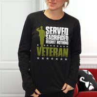 Load image into Gallery viewer, Designs by MyUtopia Shout Out:I Served, I Sacrificed and Regret Nothing- Veteran Long Sleeve Ultra Cotton T-Shirt

