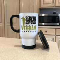 Load image into Gallery viewer, Designs by MyUtopia Shout Out:I Served, I Sacrificed and Regret Nothing- Veteran Travel Mug
