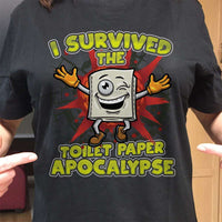 Load image into Gallery viewer, Designs by MyUtopia Shout Out:I Survived The Toilet Paper Apocalypse Adult Unisex T-Shirt
