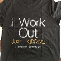 Load image into Gallery viewer, Designs by MyUtopia Shout Out:I Work Out... I Chase Toddlers Adult Unisex Cotton Short Sleeve T-Shirt
