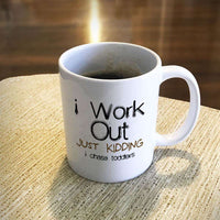 Load image into Gallery viewer, Designs by MyUtopia Shout Out:I Work Out... I Chase Toddlers White Ceramic Coffee Mug,11oz / White,Ceramic Coffee Mug
