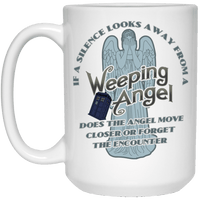 Load image into Gallery viewer, Designs by MyUtopia Shout Out:If a Silence Looks away from a Weeping Angel... Ceramic Coffee Mug - White,15 oz / White,Ceramic Coffee Mug
