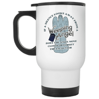 Load image into Gallery viewer, Designs by MyUtopia Shout Out:If a Silence Looks away from a Weeping Angel... Stainless Steel Travel Mug
