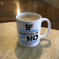 Load image into Gallery viewer, Designs by MyUtopia Shout Out:If Grandpa Can&#39;t Fix It No One Can White Ceramic Coffee Mug
