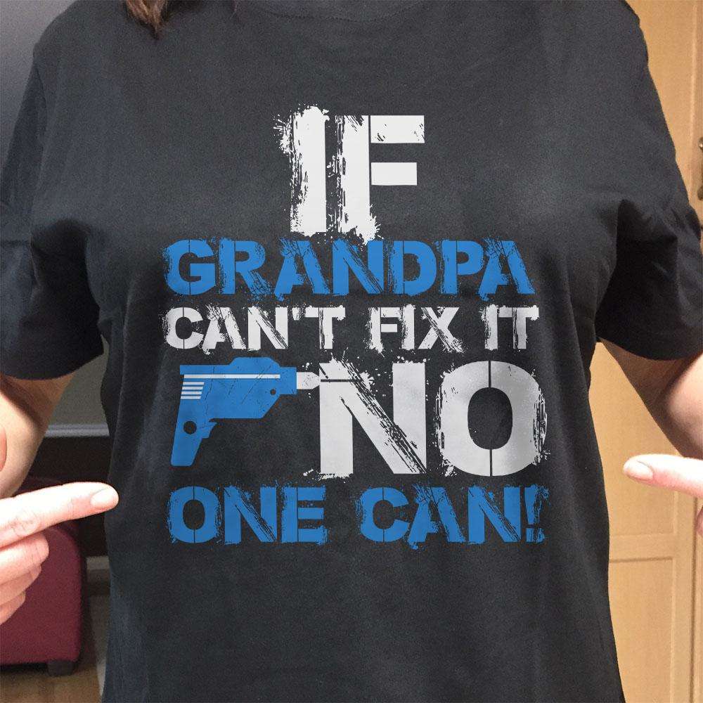 Designs by MyUtopia Shout Out:If Grandpa Can't, No One Can Adult Unisex Cotton Short Sleeve T-Shirt