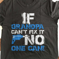 Load image into Gallery viewer, Designs by MyUtopia Shout Out:If Grandpa Can&#39;t, No One Can Adult Unisex Cotton Short Sleeve T-Shirt
