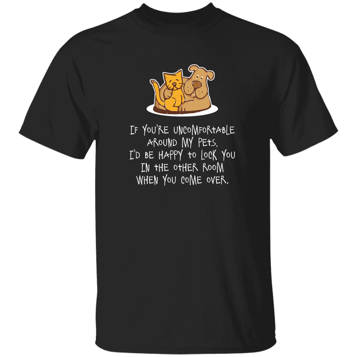 Designs by MyUtopia Shout Out:If Guests are Uncomfortable Pet Humour 100% cotton Unisex T-Shirt Special Offer,Black / S,Adult Unisex T-Shirt