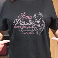 Load image into Gallery viewer, Designs by MyUtopia Shout Out:If My Pitbull Doesn&#39;t Like You I Probably Won&#39;t Either Pink Adult Unisex T-Shirt
