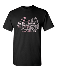 Load image into Gallery viewer, Designs by MyUtopia Shout Out:If My Pitbull Doesn&#39;t Like You I Probably Won&#39;t Either Pink Adult Unisex T-Shirt,Black / S,Adult Unisex T-Shirt
