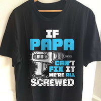 Load image into Gallery viewer, Designs by MyUtopia Shout Out:If Papa Can&#39;t Fix It Adult Unisex T-Shirt,S / Black,Adult Unisex T-Shirt
