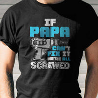 Load image into Gallery viewer, Designs by MyUtopia Shout Out:If Papa Can&#39;t Fix It Adult Unisex T-Shirt
