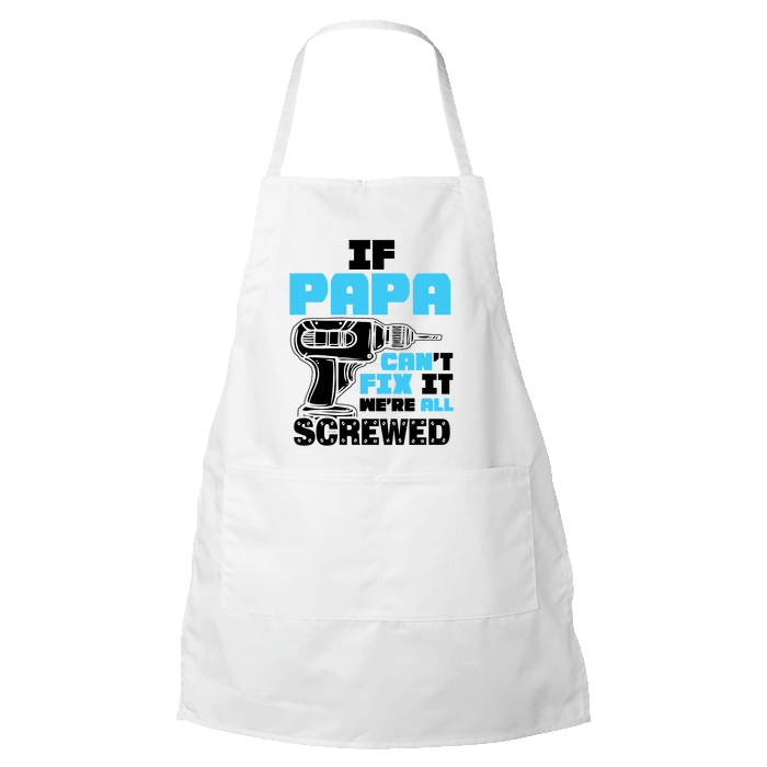 Designs by MyUtopia Shout Out:If Papa Can't Fix It Apron,White,Apron