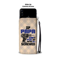 Load image into Gallery viewer, Designs by MyUtopia Shout Out:If Papa Can't fix it We're Screwed Universal Fit Smartphone Wallet Case
