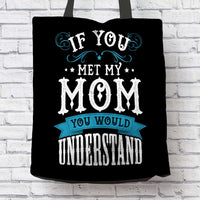 Load image into Gallery viewer, Designs by MyUtopia Shout Out:If You Met My Mom Fabric Totebag Reusable Shopping Tote
