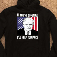 Load image into Gallery viewer, Designs by MyUtopia Shout Out:If You&#39;re Offended Trump Political Humor Core Fleece Pullover Hoodie
