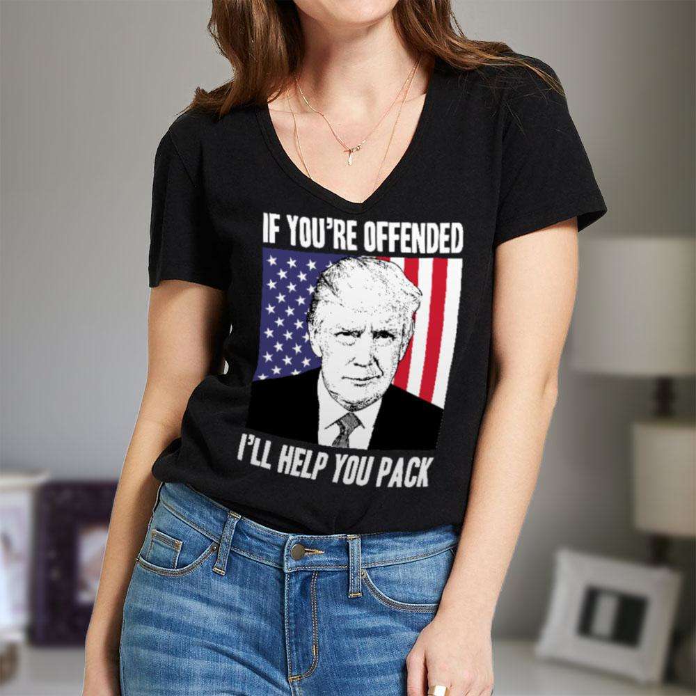 Designs by MyUtopia Shout Out:If You're Offended Trump Will Help You Pack Ladies' V-Neck T-Shirt